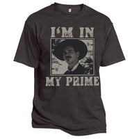 Men's "I'm In My Prime." Tombstone -Movie Vintage T-Shirt